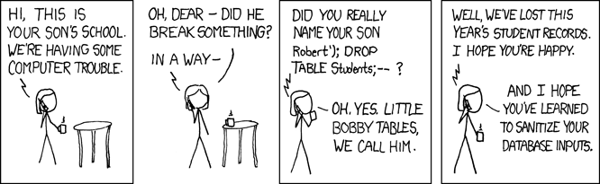 Mandatory XKCD comic about SQL Injection